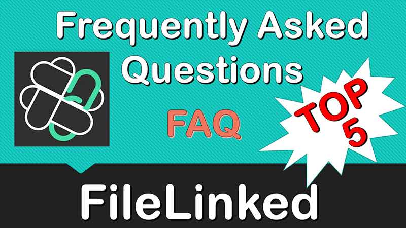 FileLinked Frequently Asked Questions – FAQ