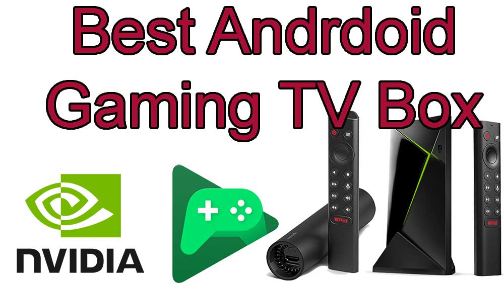 best android gaming tv box