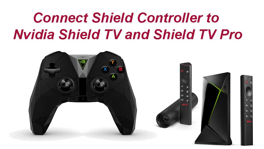 How to connect Shield Controller to Nvidia Shield TV