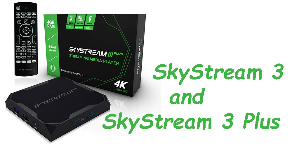 SkyStream three and SkyStream 3 plus