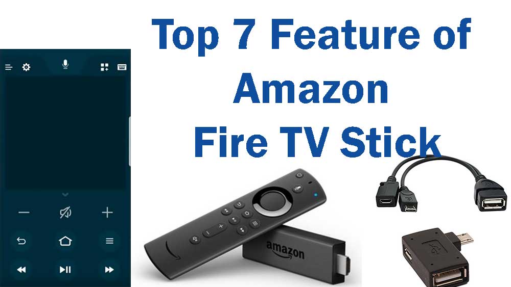 Top features of Fire TV Stick