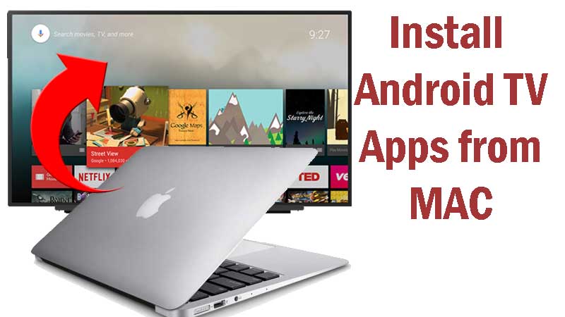 Install Android TV apps from MAC