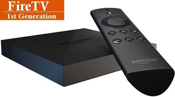 Fire TV 1st Generation