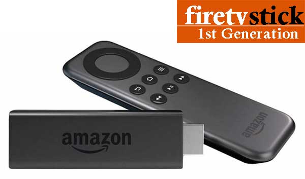 Fire TV Stick 1st Generation