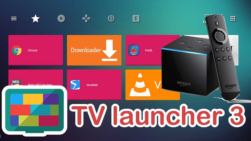 TV Launcher 3 for Fire TV and FireStick – TVLauncher 3