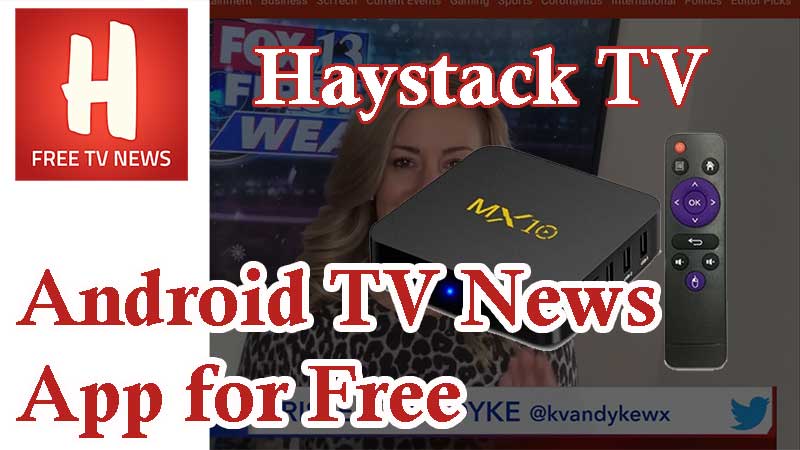 Haystack TV – Android TV News App For Free