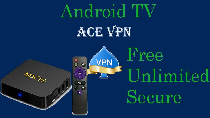 ACE VPN for Android TV