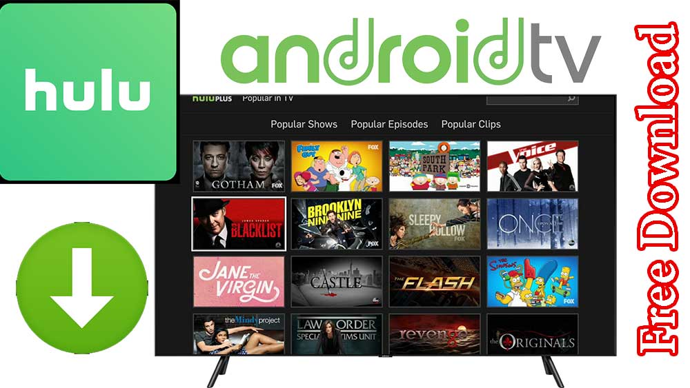 Hulu For Android TV & Fire TV – Free Download