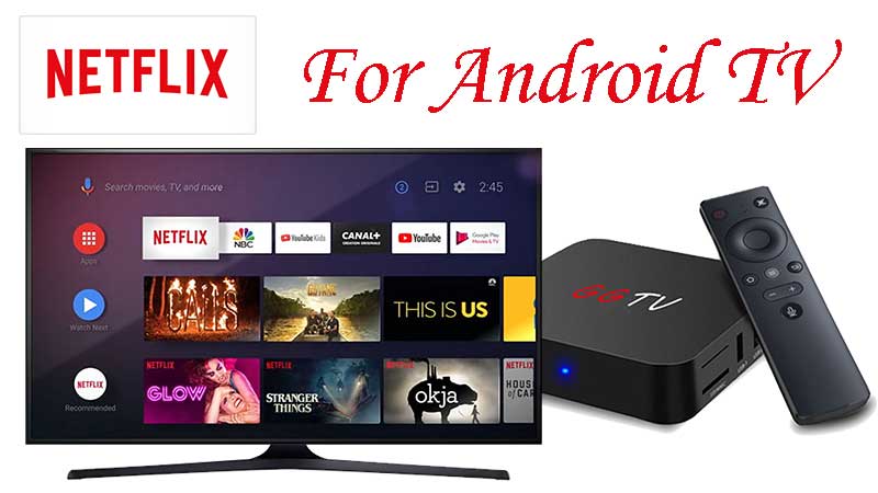 NetFlix for Android TV