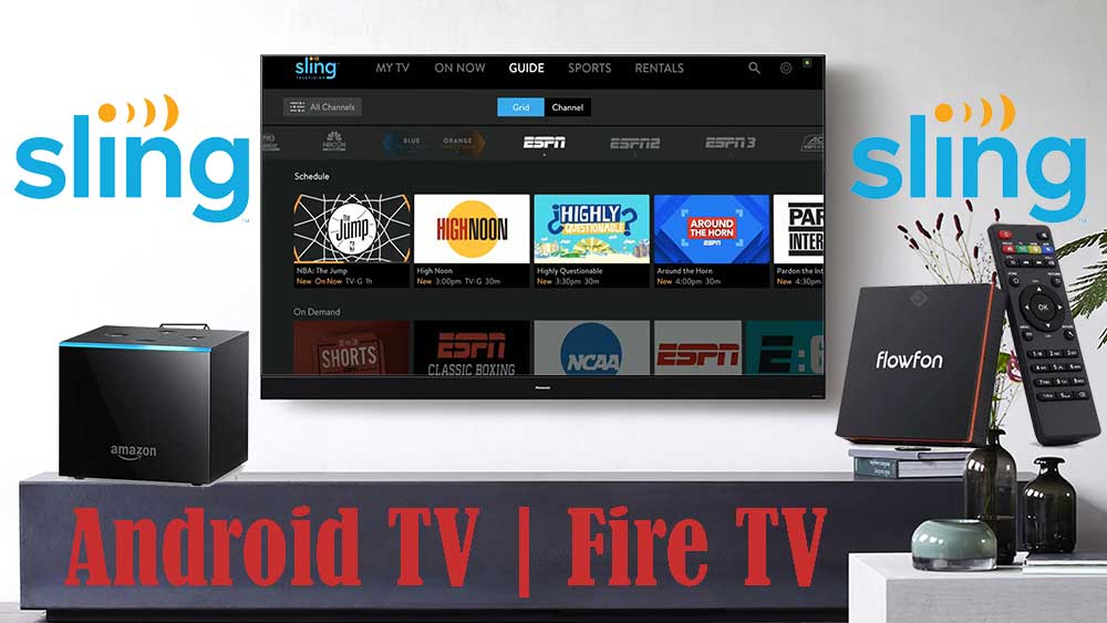 Sling TV for Android TV and Fire TV Stick