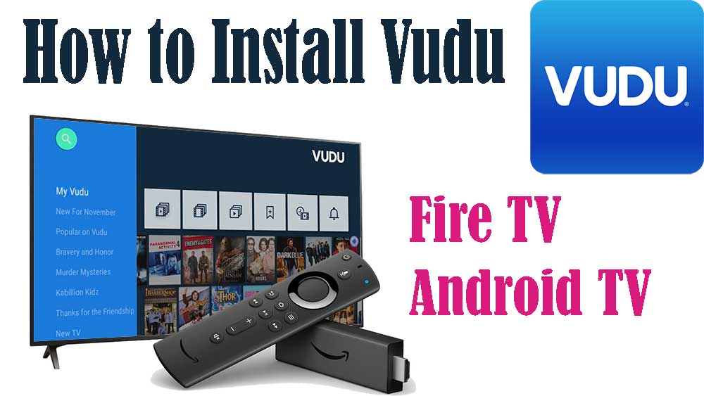 how to install Vudu on Fire TV Stick and Fire TV