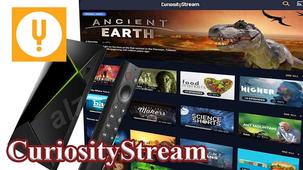 CuriosityStream for Android TV and Fire TV