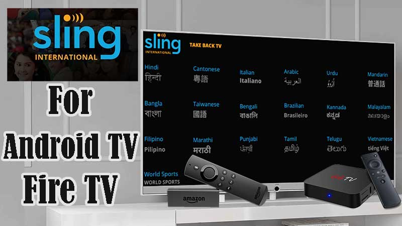 Sling International TV for Android TV and Fire TV