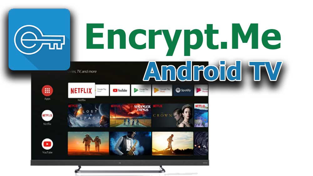 Encrypt Me VPN for Android TV and Fire TV