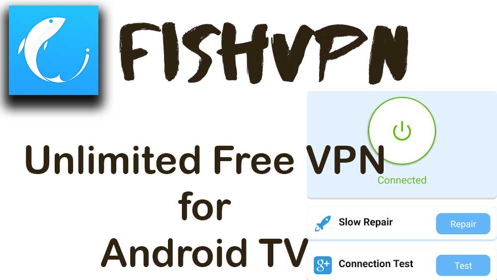 FishVPN – Free Android TV and Fire TV VPN