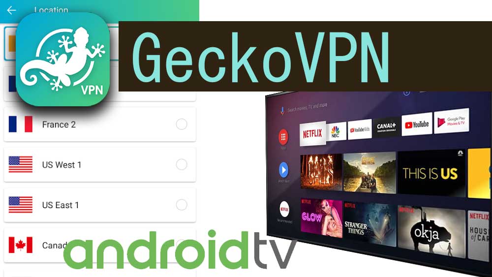 Gecko VPN for Android TV and Fire TV