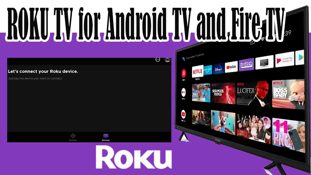 Roku TV for Android TV and Fire TV