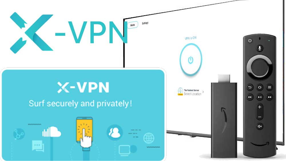 X VPN Android TV and Fire TV