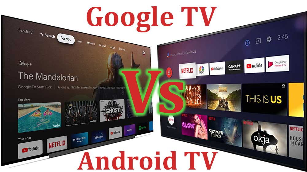 Google TV vs Android TV