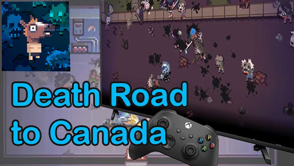 Death Road to Canada