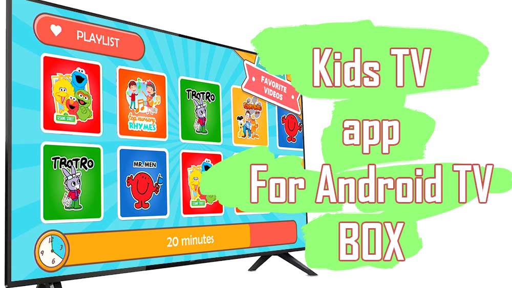 Kids TV for Android TV BOX