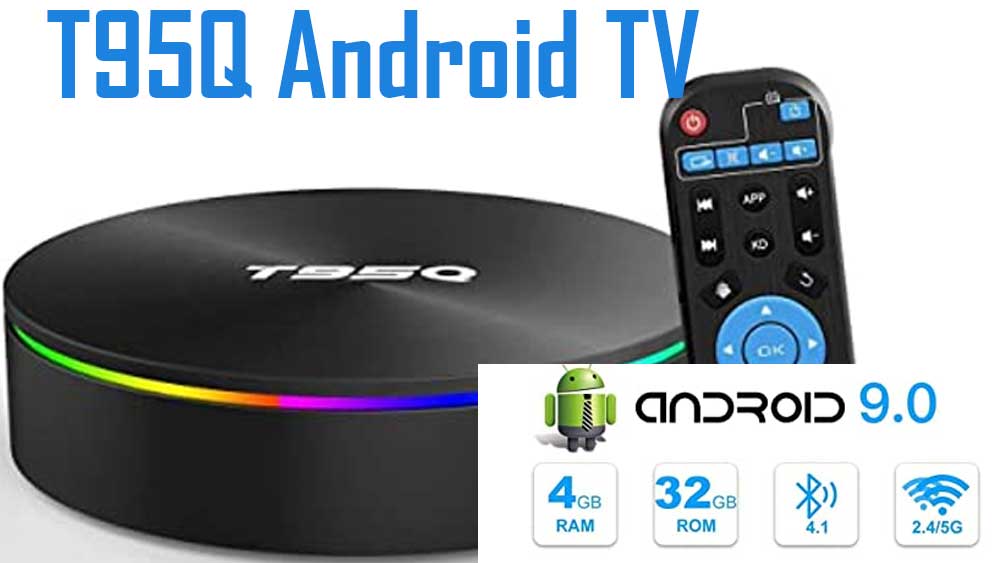 T95Q Android TV Box Review