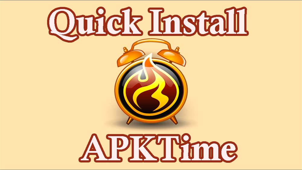 Quick install APKTime