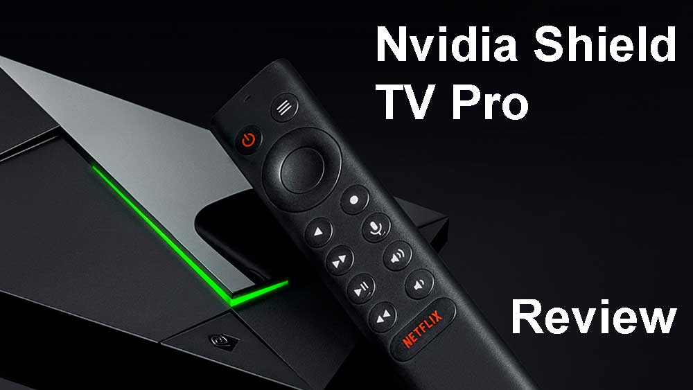 Nvidia Shield TV pro Review