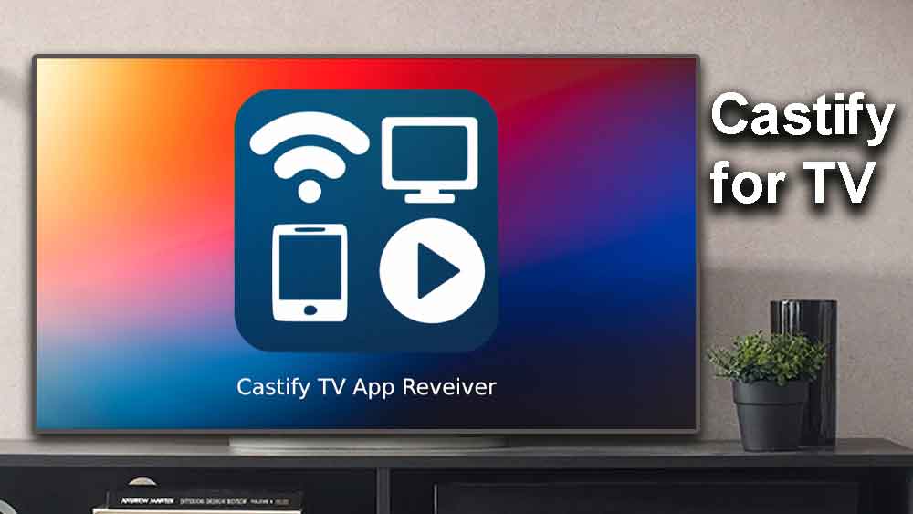 Castify for TV